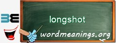 WordMeaning blackboard for longshot